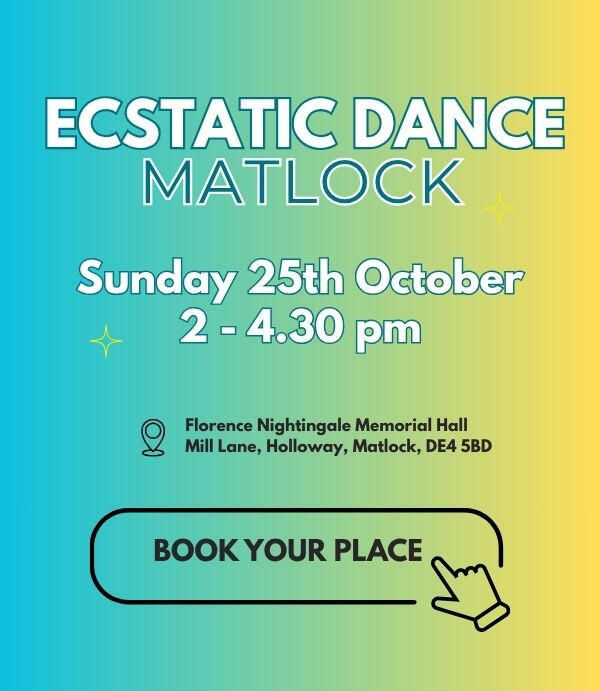 Ecstatic Dance Matlock 25th October Ecstatic Dance Matlock 25th October